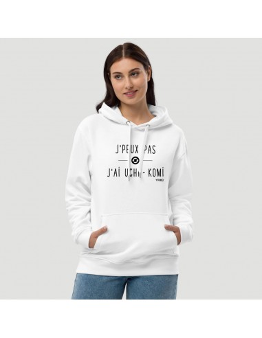 SWEAT SHIRT CAPUCHE FEMME - J'PEUX PAS J'AI UCHI-KOMI de la marque