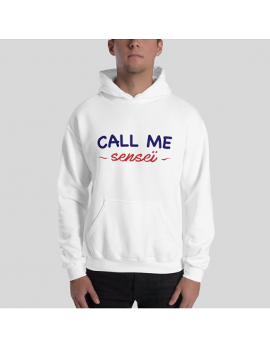 SWEAT SHIRT CAPUCHE HOMME - CALL ME SENSEI Véritable concentré